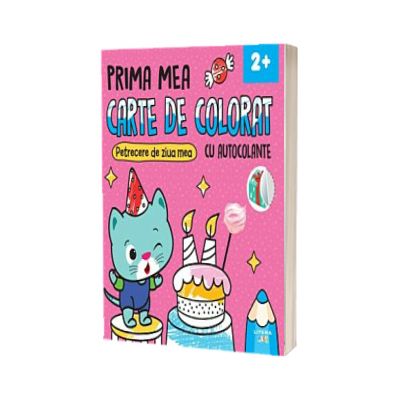 Prima mea carte de colorat. Petrecere de ziua mea