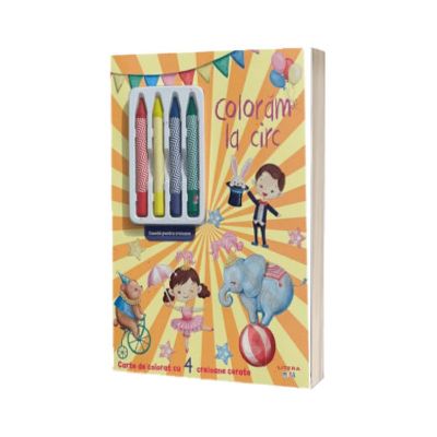 Coloram la circ. Carte de colorat cu 4 creioane cerate