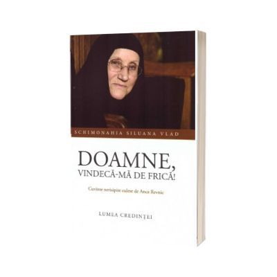Doamne, vindeca-ma de frica!