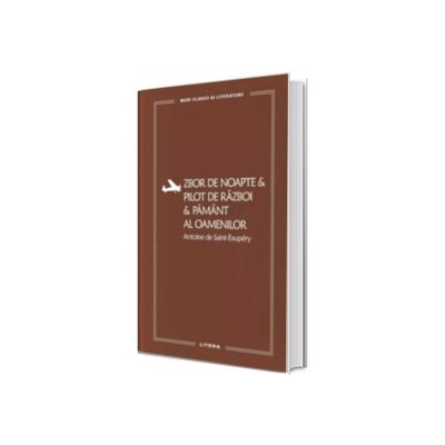 Zbor de noapte. Pilot de razboi. Pamant al oamenilor (volumul 54)
