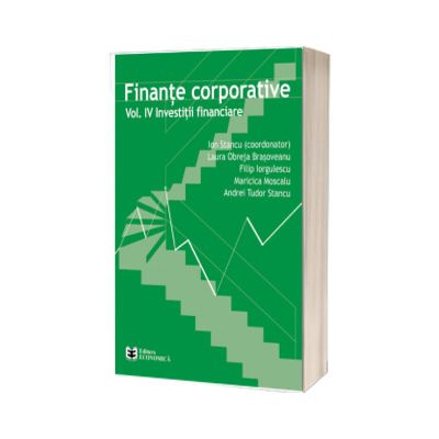 Finante corporative. Volumul IV - Investitii financiare