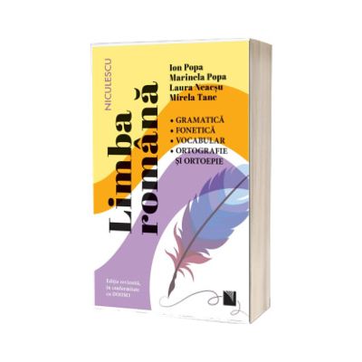 Limba romana. Gramatica, fonetica, vocabular, ortografie si ortoepie. Editie revizuita in conformitate cu DOOM3