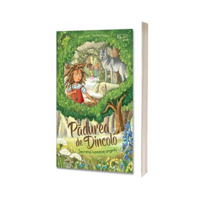 Padurea de dincolo. Secretul lupoaicei argintii