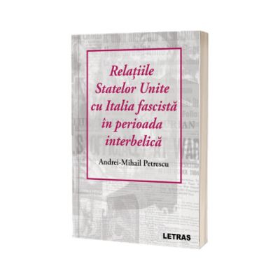 Relatiile Statelor Unite cu Italia fascista in perioada interbelica