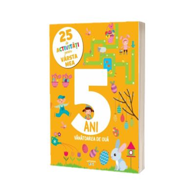 25 de activitati pentru varsta mea. 5 ani. Vanatoarea de oua