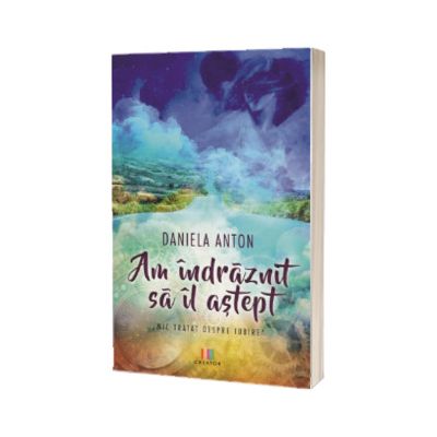 Am indraznit sa il astept