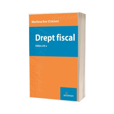 Drept fiscal. Editia a III-a