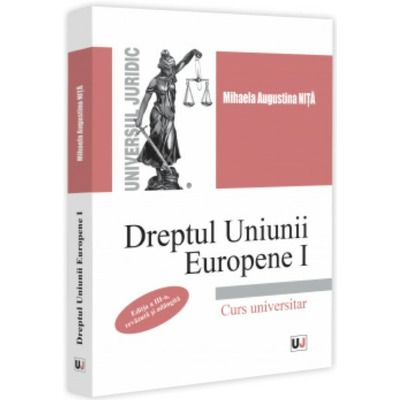 Dreptul Uniunii Europene I, editia a III-a, revazuta si adaugita