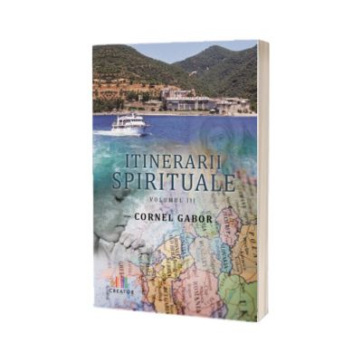 Itinerarii spirituale. Volumul 3