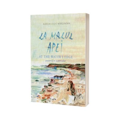 La malul apei. At the water's edge Volumul 2