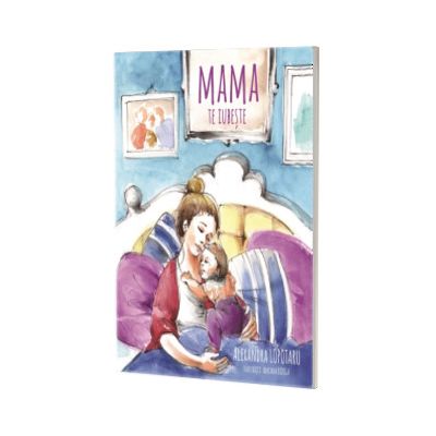 Mama te iubeste