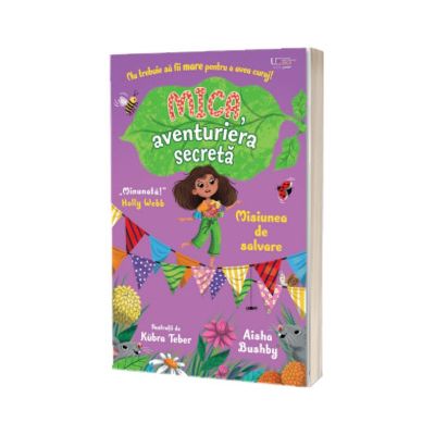 Mica, aventuriera secreta. Misiunea de salvare (Usborne)