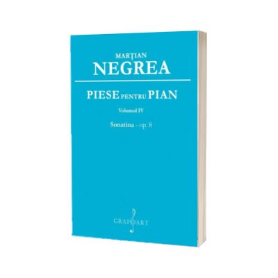 Piese pentru pian, volumul 4. Sonatina op. 8