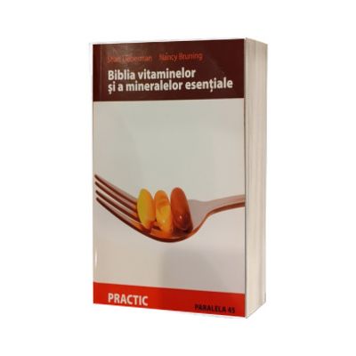 Biblia vitaminelor si a mineralelor esentiale. Editia a 2-a