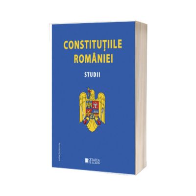 Constitutiile Romaniei. Editia a II-a
