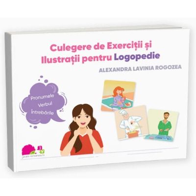 Culegere de Exercitii si Ilustratii pentru Logopedie