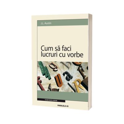 Cum sa faci lucruri cu vorbe