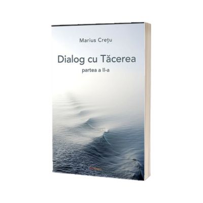 Dialog cu Tacerea - partea a II-a