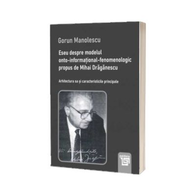 Eseu despre modelul onto-informational-fenomenologic propus de Mihai Draganescu