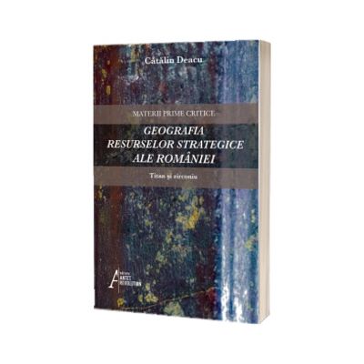 Geografia resurselor strategice ale Romaniei