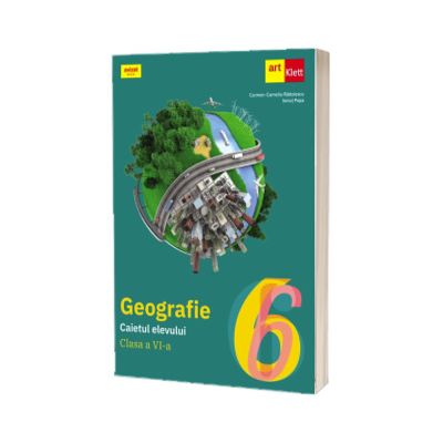 Geografie. Clasa a VI-a. Caietul elevului