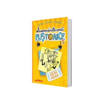 Insemnarile unei pustoaice 3. Povestirile unui pop star nu chiar atat de talentat