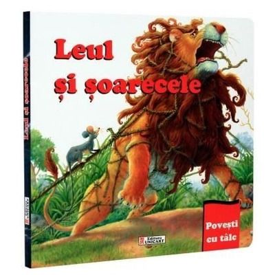 Leul si soarecele. Povesti cu talc