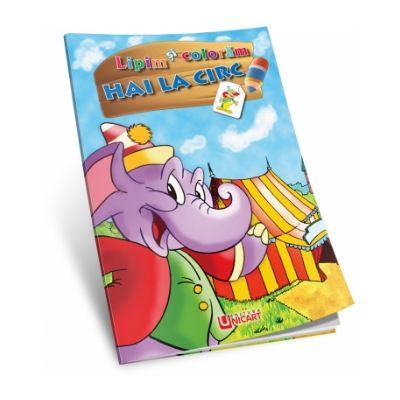 Lipim si coloram - Hai la circ