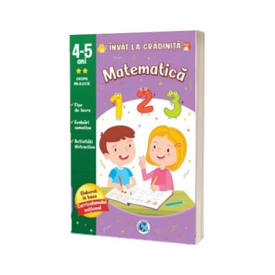 Matematica 4-5 ani. Invat la gradinita
