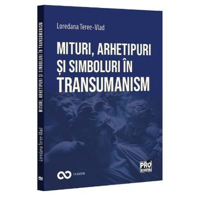 Mituri, arhetipuri si simboluri in transumanism