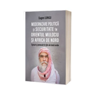Modernizare politica si securitate in Orientul Mijlociu si Africa de Nord
