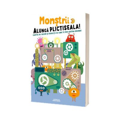 Monstrii alunga plictiseala