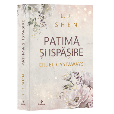 Patima si ispasire (Volumul 1 CRUEL CASTAWAYS)