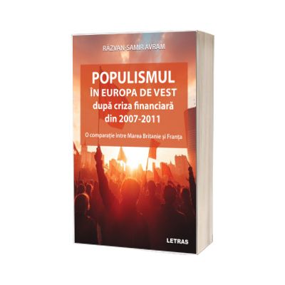 Populismul in Europa de Vest dupa criza financiara din 2007-2011. O comparatie intre Marea Britanie si Franta