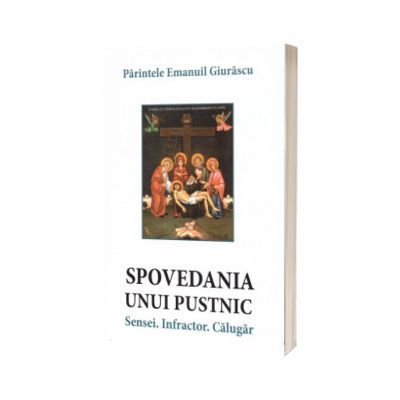 Spovedania unui pustnic. Sensei. Infractor. Calugar