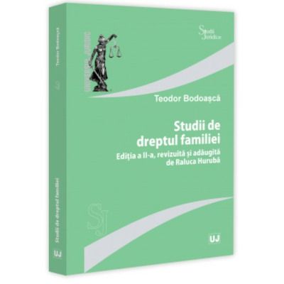 Studii de dreptul familiei, editia a II-a, revizuita si adaugita de Raluca Huruba