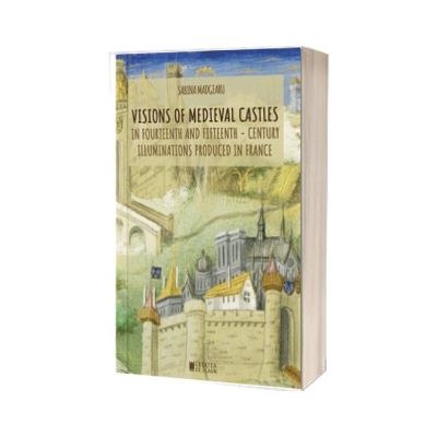 Visions of medieval castles in fourteenth and fifteenth