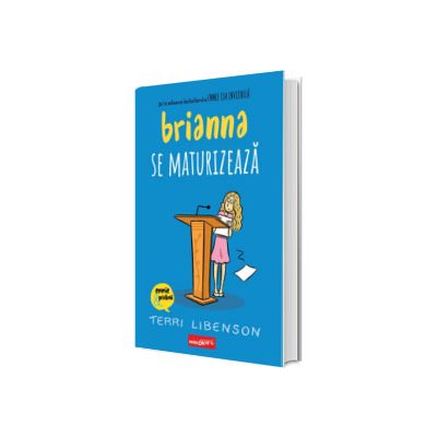 Brianna se maturizeaza