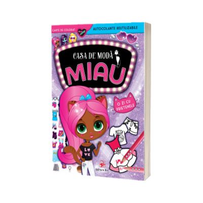 Casa de moda Miau. O zi cu prietenele. Carte de colorat cu autocolante reutilizabile