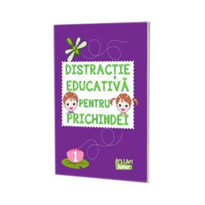Distractie educativa pentru prichindei. Volumul 1