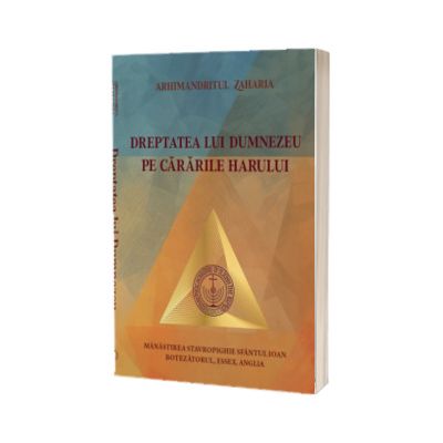 Dreptatea lui Dumnezeu pe cararile harului