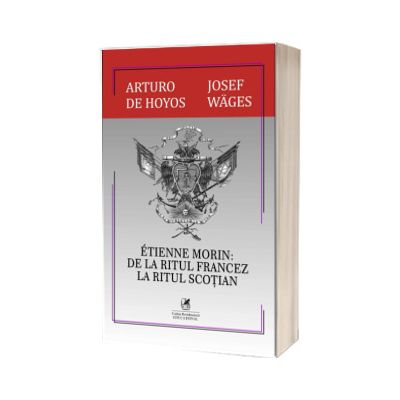 Etienne Morin: de la ritul francez la ritul scotian