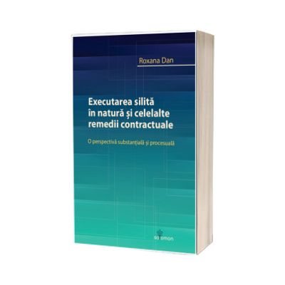 Executarea silita in natura si celelalte remedii contractuale