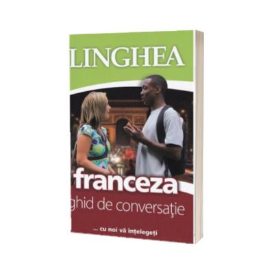 Franceza. Ghid de conversatie