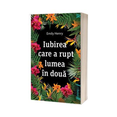 Iubirea care a rupt lumea in doua (paperback)