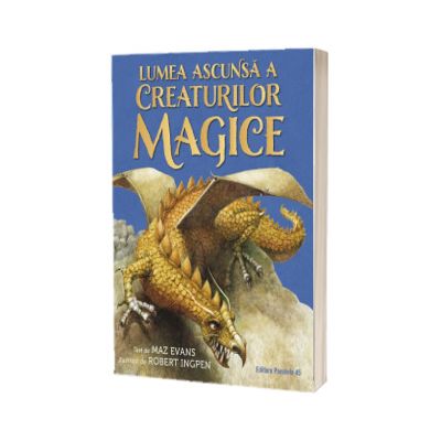 Lumea ascunsa a creaturilor magice