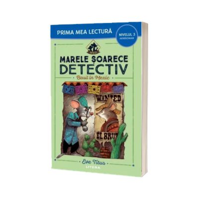 Marele soarece detectiv. Basil in Mexic (Nivelul 3 Miniroman)