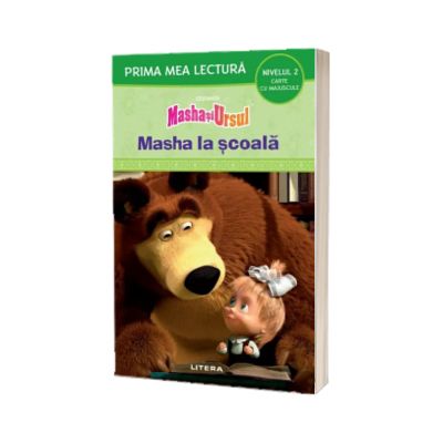 Masha si Ursul. Masha la scoala (Nivelul 2 Carte cu majuscule)