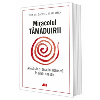 Miracolul tamaduirii. Anestezia si terapia intensiva in zilele noastre