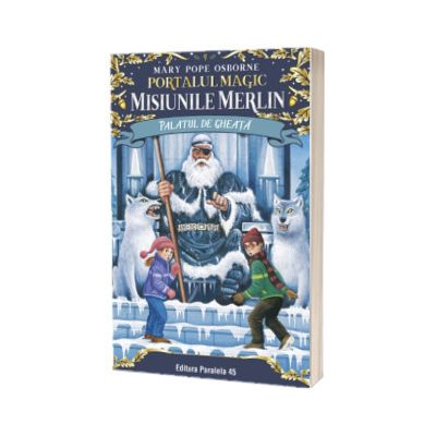 Portalul Magic. Numarul 4. Misiunile Merlin